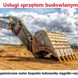 Usługi wszelakim sprzętem budowlanym