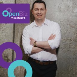Prelegent na Open Biz MeetUp #6