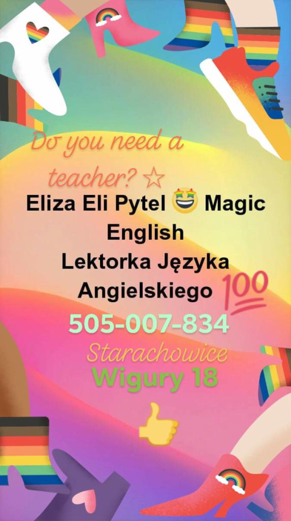 Kolorowa grafika reklamowa z pytaniem 'Do you need a teacher?' i danymi kontaktowymi lektorki języka angielskiego Eliza Eli Pytel, z elementami graficznymi tęczy, butów, serc i emoji.