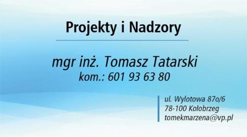 Projekty i Nadzory mgr inż. Tomasz Tatarski - Rzeczoznawca budowlany Kołobrzeg