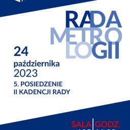 VISIUM - Usługi graficzne, DTP skład publikacji. - Plakat informujący o 5. posiedzeniu II kadencji Rady Metrologii, które odbędzie się 24 października 2023 roku w sali 105 o godzinie 11:00, logo Głównego Urzędu Miar.