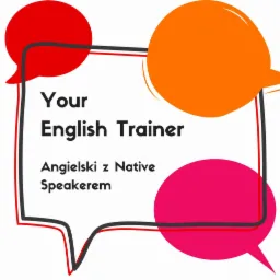 Grafika reklamowa kursu angielskiego: 'Your English Trainer', 'Angielski z Native Speakerem' w stylizowanych dymkach dialogowych w kolorach czerwonym, pomarańczowym i różowym, na białym tle.