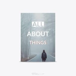 Mastio - Studio Graficzne - Okładka książki lub plakatu: Dziewczyna idzie drogą w mglistym lesie, nad nią napis 'ALL ABOUT THINGS' w kolorach białym i czerwonym.