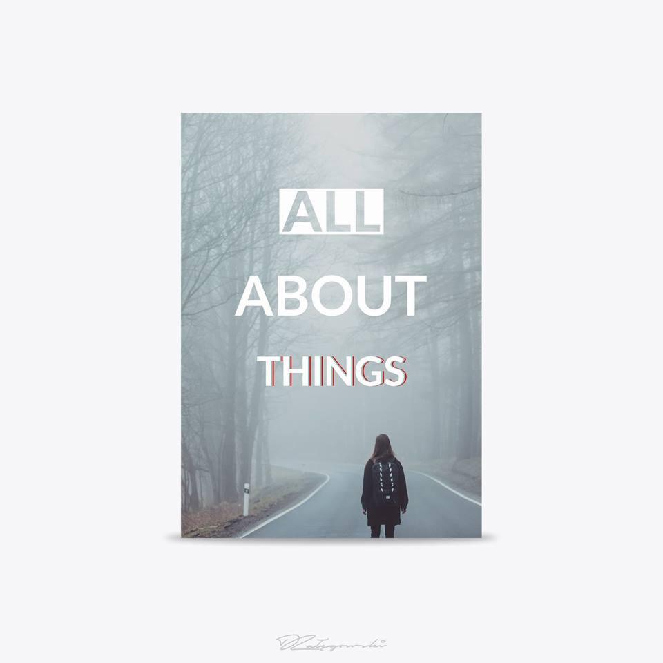 Okładka książki lub plakatu: Dziewczyna idzie drogą w mglistym lesie, nad nią napis 'ALL ABOUT THINGS' w kolorach białym i czerwonym.