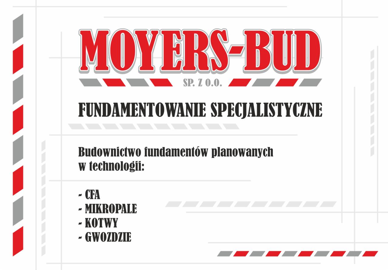 Grafika reklamowa firmy MOYERS-BUD SP. Z O.O. specjalizującej się w fundamentowaniu specjalistycznym, budownictwie fundamentów planowanych w technologii CFA, mikropale, kotwy, gwoździe.