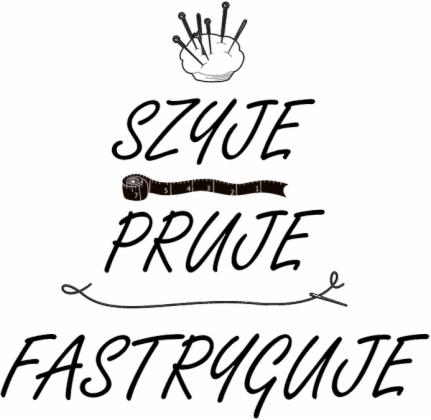 Grafika wektorowa z napisem 'Szyję, Pruję, Fastryguję', ilustracją poduszki z igłami i miarką krawiecką.
