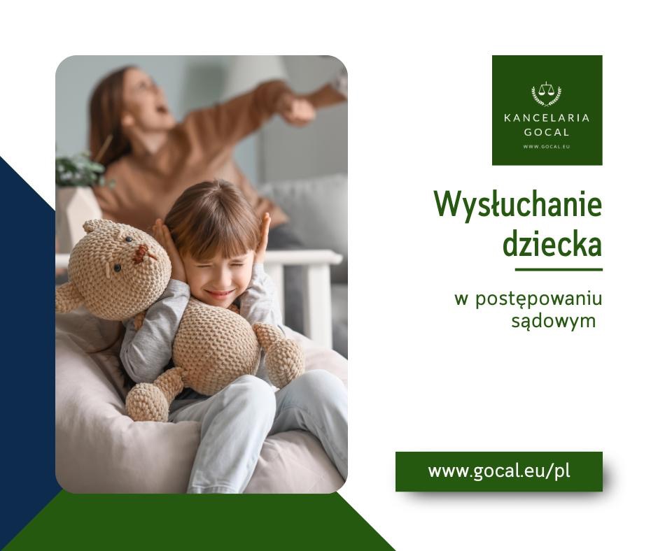 Grafika z dzieckiem zamykającym uszy i pluszowym misiem, sugerująca sytuację stresową w tle, z tekstem 'Wysłuchanie dziecka w postępowaniu sądowym' i logo kancelarii.