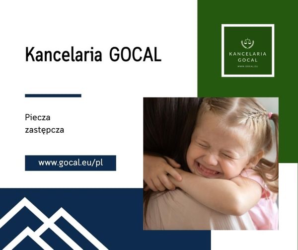 Grafika reklamowa kancelarii prawnej GOCAL z uśmiechniętą dziewczynką przytulającą dorosłego, logo kancelarii w prawym górnym rogu, hasło 'Piecza zastępcza' i adres strony internetowej.