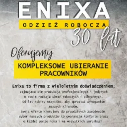 Reklama firmy Enixa oferującej kompleksowe ubieranie pracowników w odzież roboczą, z okazji 30-lecia działalności.