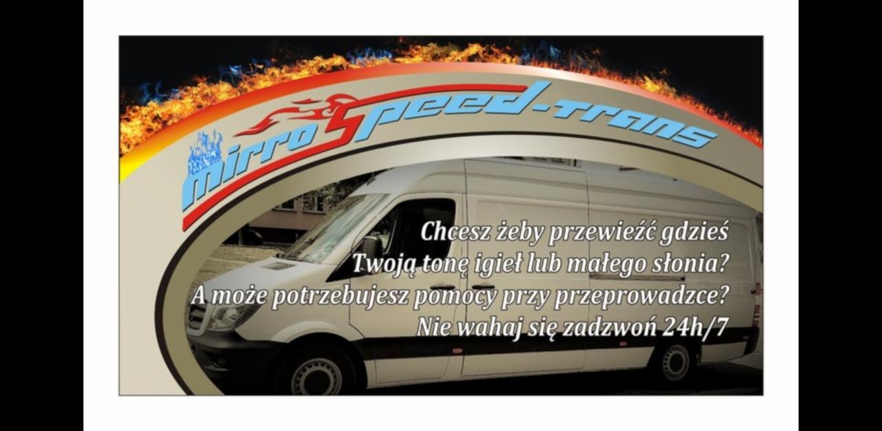 Grafika reklamowa firmy transportowej Mirro Speed-Trans z białym busem na pierwszym planie, płomieniami w tle i tekstem zachęcającym do skorzystania z usług przewozu nawet nietypowych ładunków...