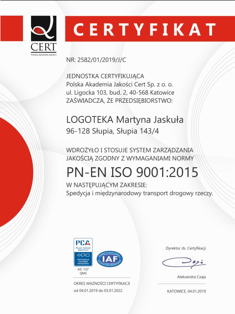 Skan certyfikatu PN-EN ISO 9001:2015 dla firmy Logoteka Martyna Jaskuła, potwierdzający wdrożenie systemu zarządzania jakością w zakresie spedycji i międzynarodowego transportu drogowego rzeczy...