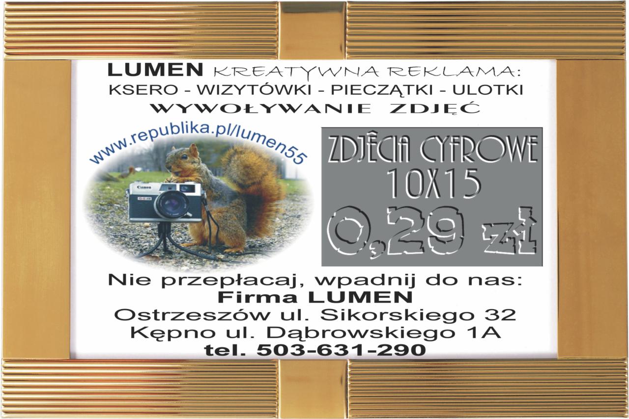 Reklama firmy Lumen w złotej ramce: Ksero, wizytówki, pieczątki, ulotki, wywoływanie zdjęć. Wiewiórka z aparatem na tle krajobrazu, cena zdjęć cyfrowych 10x15: 0,29 zł. Adres i telefon.