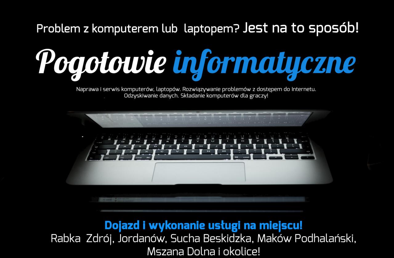 Reklama pogotowia informatycznego z laptopem w tle, oferującego naprawę, serwis, rozwiązywanie problemów z Internetem, odzyskiwanie danych i składanie komputerów dla graczy; dojazd do Rabki Zdroju,...