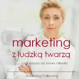 Portret kobiety z tekstem 'marketing z ludzką twarzą... czyli sposób na biznes i klienta' oraz nazwą 'Marketing Collective'.