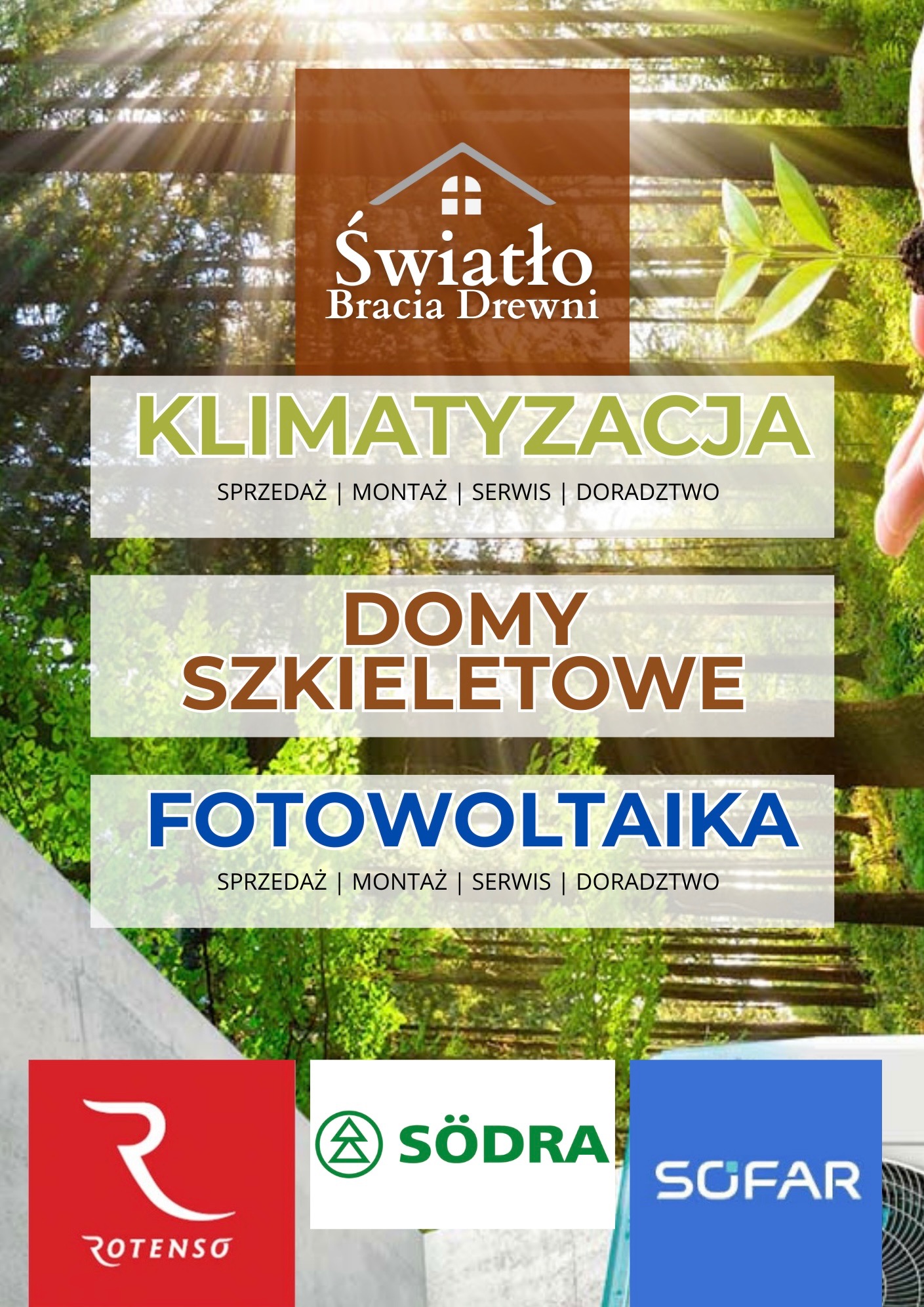 Grafika reklamowa z hasłami: klimatyzacja, domy szkieletowe, fotowoltaika. Zawiera logo firm: Światło Bracia Drewni, Rotenso, Södra, Sofar. Tło: las.