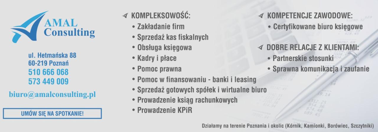 Reklama firmy Amal Consulting z Poznania oferującej kompleksowe usługi księgowe, w tym zakładanie firm, sprzedaż kas fiskalnych, obsługę księgową, kadry i płace, pomoc prawną oraz pomoc...