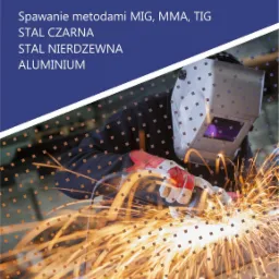 Grafika reklamowa usług z zakresu obróbki metali: spawanie metodami MIG, MMA, TIG stali czarnej, nierdzewnej i aluminium, prezentująca spawacza w masce ochronnej podczas pracy, z widocznymi iskrami