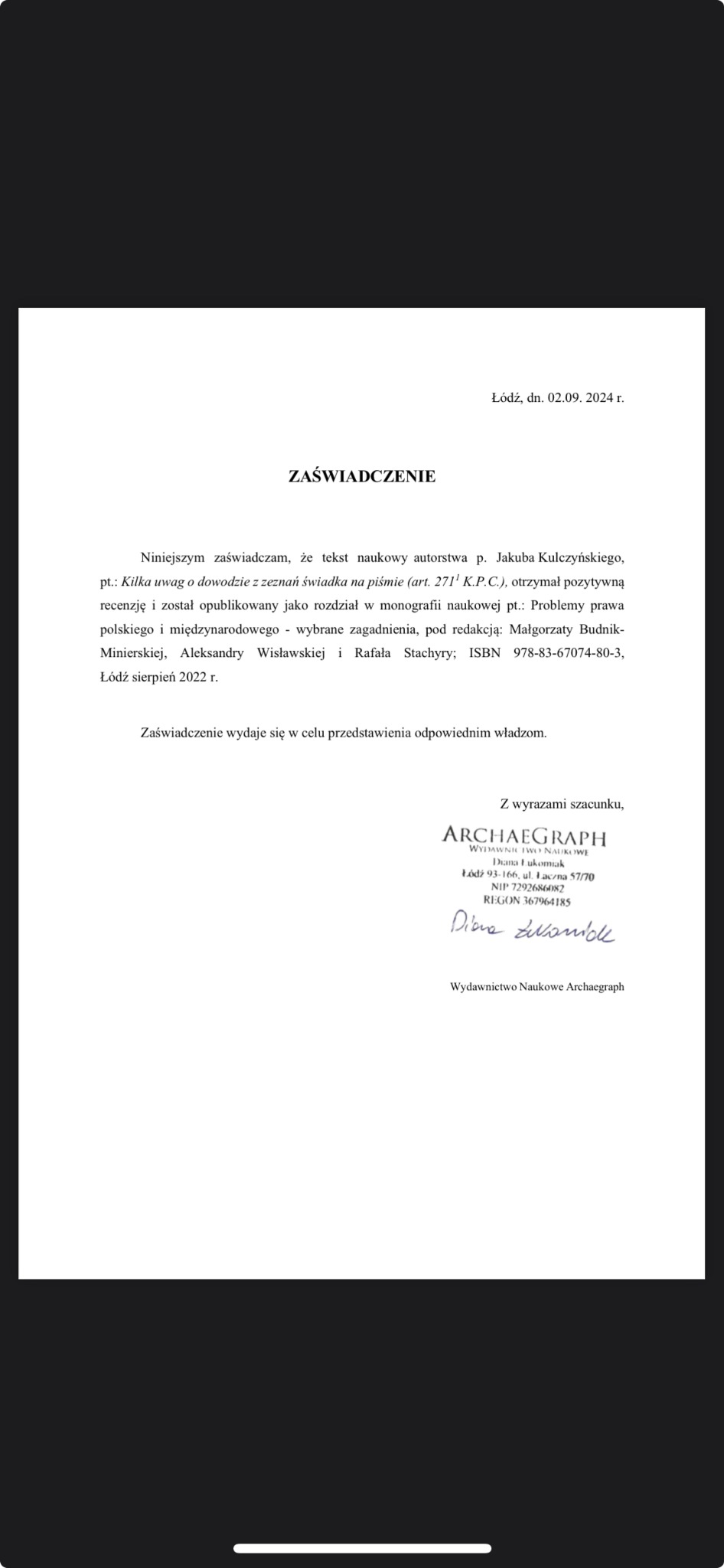Skan zaświadczenia wydanego przez Wydawnictwo Naukowe Archaegraph, potwierdzającego pozytywną recenzję i publikację tekstu naukowego dotyczącego dowodu z zeznań świadka, z datą Łódź, 02.09.2024 r.