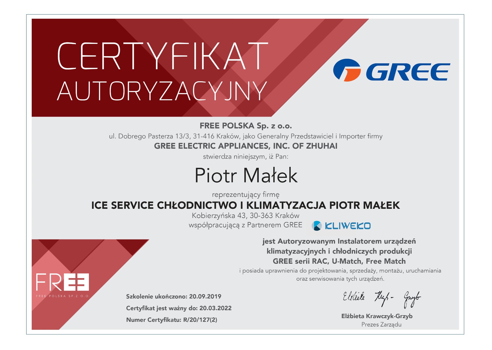 Certyfikat autoryzacyjny dla ICE SERVICE Chłodnictwo i Klimatyzacja Piotr Małek, autoryzowanego instalatora urządzeń klimatyzacyjnych Gree. Ważność do 20.03.2022.