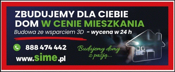 Baner reklamowy: Zbudujemy dom w cenie mieszkania. Budowa ze wsparciem 3D, wycena w 24h. Kontakt: 888 474 442, www.sime.pl. Grafika domu w tle.