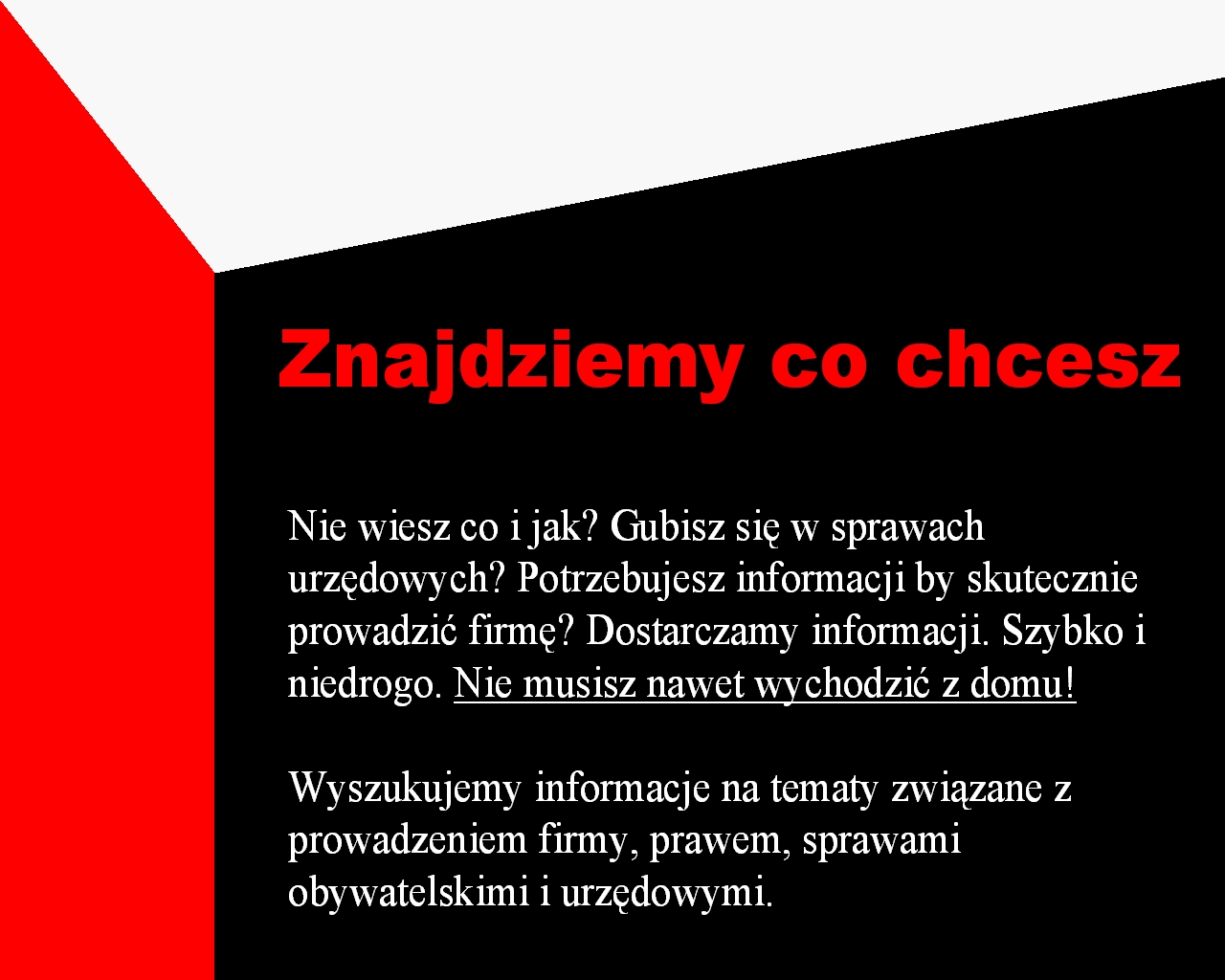 Tekst na czarnym tle z czerwonymi elementami graficznymi: 'Znajdziemy co chcesz', opisuje wyszukiwanie informacji dla firm w sprawach urzędowych, prawnych i obywatelskich.