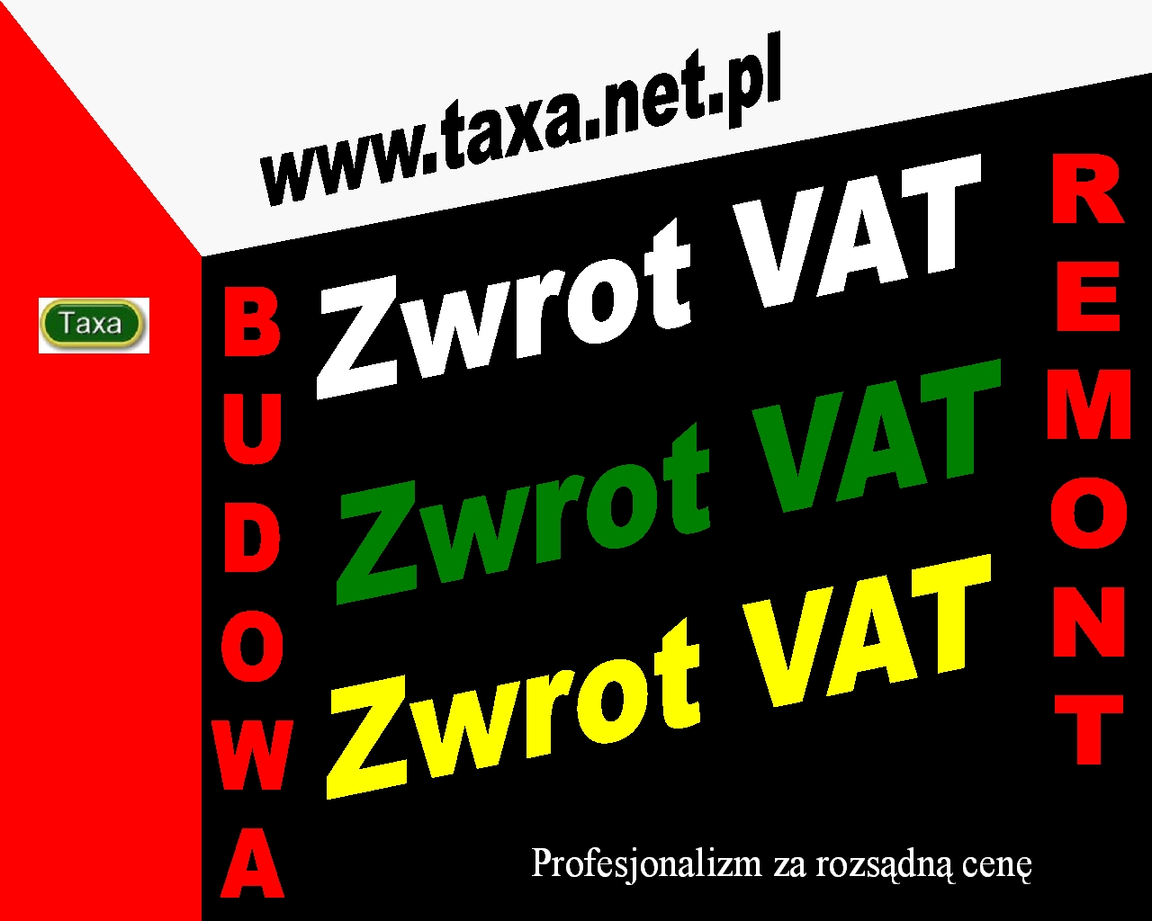 Grafika reklamowa z hasłem 'Zwrot VAT' w kolorach białym, zielonym i żółtym, umieszczonym na czarnym tle z elementami czerwieni i bieli, zawierająca adres strony internetowej taxa.net.pl oraz słowa...