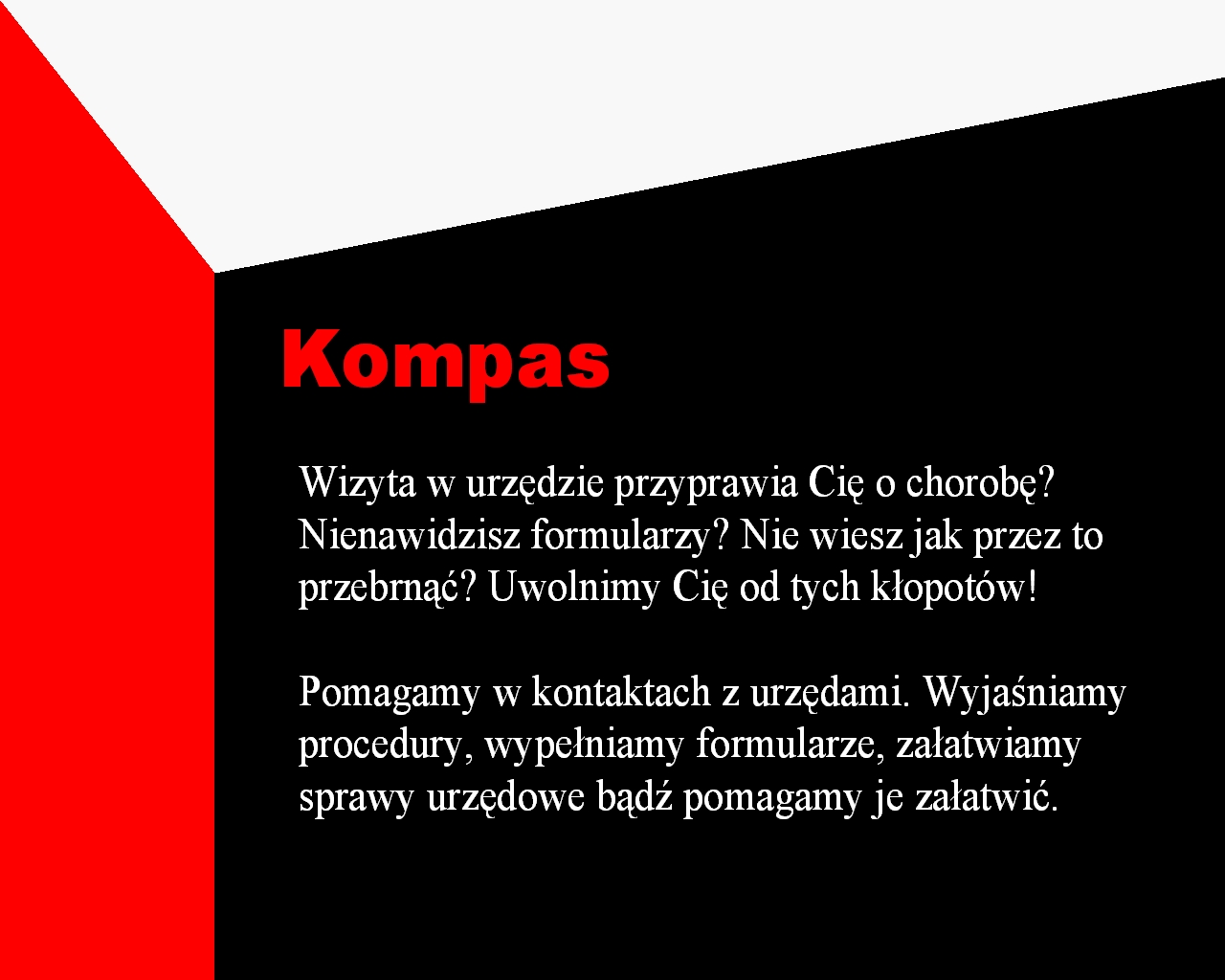 Grafika z nazwą firmy 'Kompas' w kolorze czerwonym, oferującej pomoc w kontaktach z urzędami w Białej Podlaskiej, wypełnianiu formularzy i załatwianiu spraw urzędowych. Czerwony trójkąt w lewym...