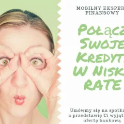 Kobieta z blond włosami, robiąca z dłoni okulary, na tle tekstu 'Połącz swoje kredyty w niską ratę', reklama mobilnego eksperta finansowego.