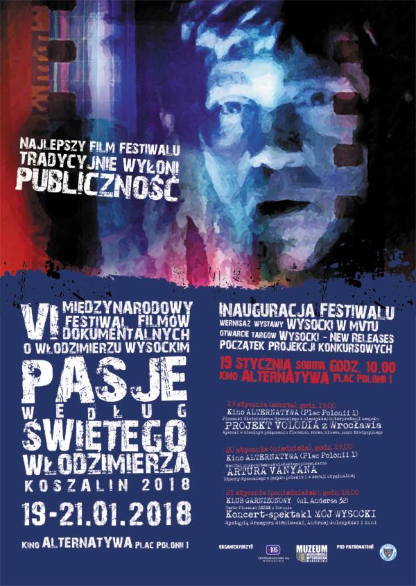 Plakat VI Międzynarodowego Festiwalu Filmów Dokumentalnych o Włodzimierzu Wysockim, Koszalin 2018, z datami 19-21.01.2018 i informacjami o inauguracji festiwalu w kinie Alternatywa.