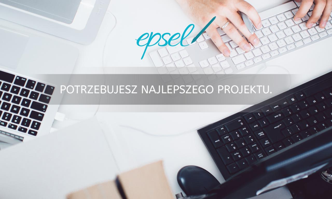 Biurko z dwoma klawiaturami, laptopem, myszką i logo 'epsel' w górnym rogu, z napisem 'Potrzebujesz najlepszego projektu'.