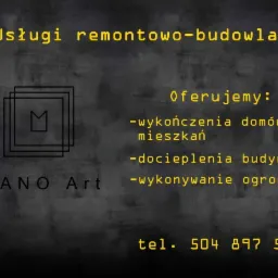 Ogłoszenie firmy Mano Art oferującej usługi remontowo-budowlane, wykończenia domów i mieszkań, docieplenia budynków oraz wykonywanie ogrodzeń, z numerem telefonu 504 897 548 i minimalistycznym logo.