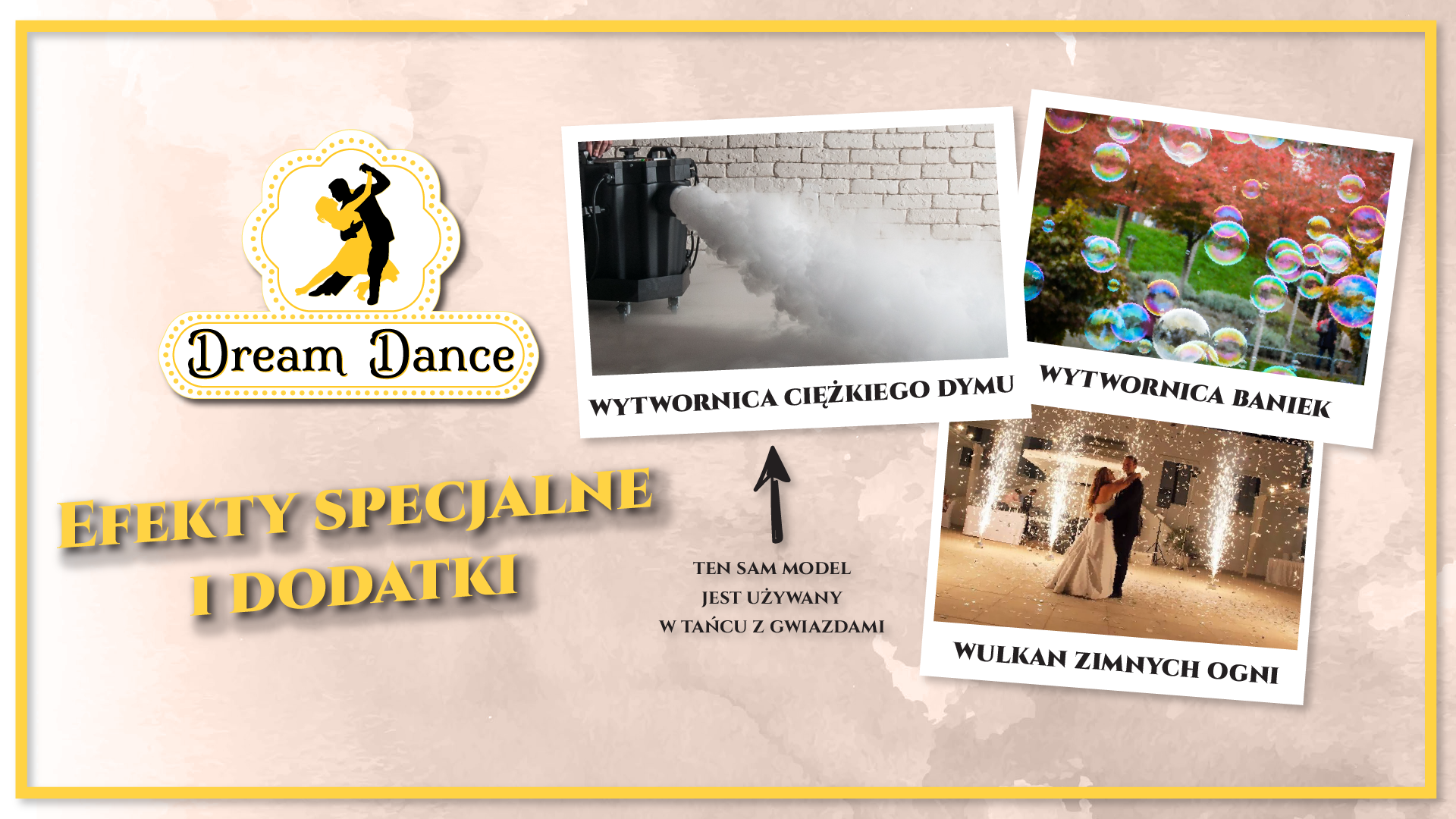Grafika reklamowa z logo Dream Dance prezentująca efekty specjalne i dodatki: wytwornica ciężkiego dymu, wytwornica baniek mydlanych oraz wulkan zimnych ogni podczas tańca pary.