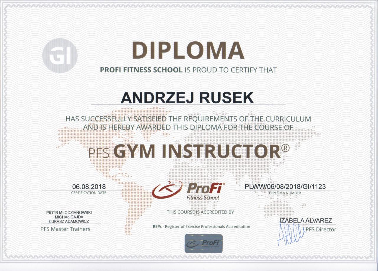 Skan dyplomu ukończenia kursu PFS Gym Instructor wydanego dla Andrzeja Ruska, certyfikowanego 06.08.2018 przez Profi Fitness School.