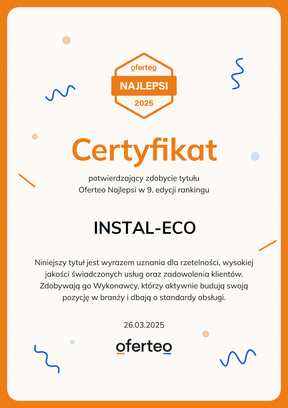 Certyfikat Oferteo Najlepsi 2025 dla firmy INSTAL-ECO, potwierdzający wysoką jakość świadczonych usług i zadowolenie klientów, z datą wystawienia 26.03.2025.