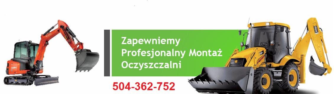 Grafika reklamowa z pomarańczową mini koparką i żółto-czarną koparko-ładowarką, na zielonym tle napis 'Zapewniamy Profesjonalny Montaż Oczyszczalni' i numer telefonu 504-362-752.