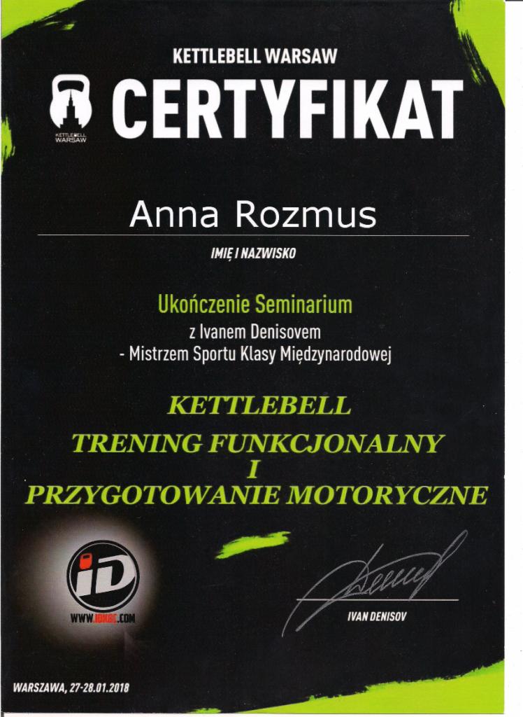 Certyfikat ukończenia seminarium kettlebell treningu funkcjonalnego i przygotowania motorycznego, wystawiony na imię Anny Rozmus przez Ivana Denisova, Mistrza Sportu Klasy Międzynarodowej...