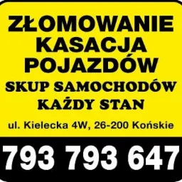 Żółto-czarny szyld z napisem 'Złomowanie, Kasacja Pojazdów, Skup Samochodów Każdy Stan', adres i numer telefonu.