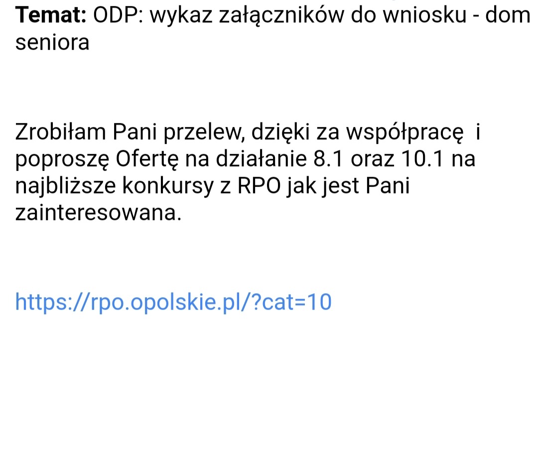 Tekst e-mail dotyczący wykazu załączników do wniosku ODP dla domu seniora, z informacją o przelewie i zapytaniem o ofertę na działania 8.1 i 10.1 w konkursach RPO, wraz z linkiem do strony rpo.