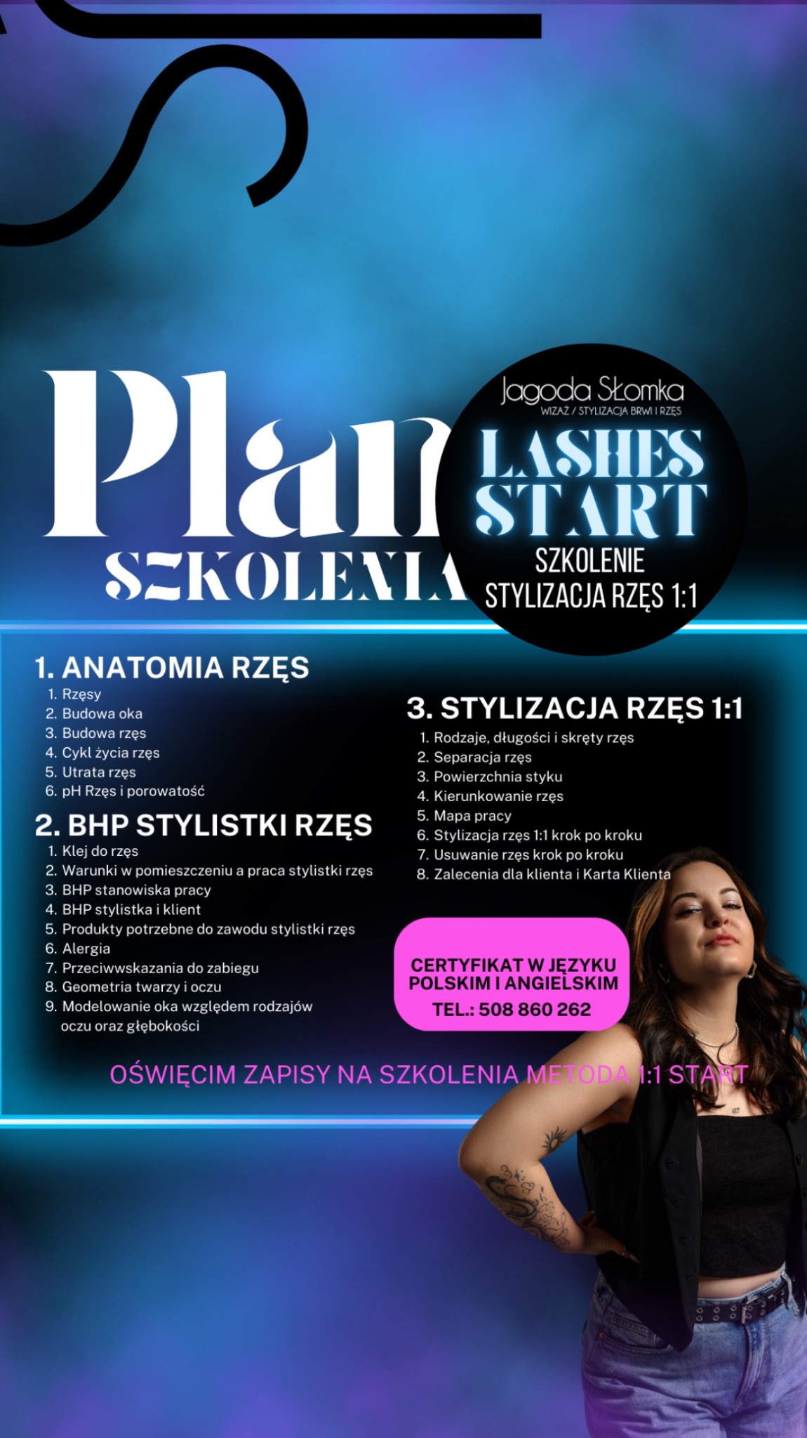 Plakat reklamowy szkolenia stylizacji rzęs metodą 1:1, z informacjami o programie, certyfikacie i kontakcie, prezentowany przez instruktorkę Jagodę Słomkę.