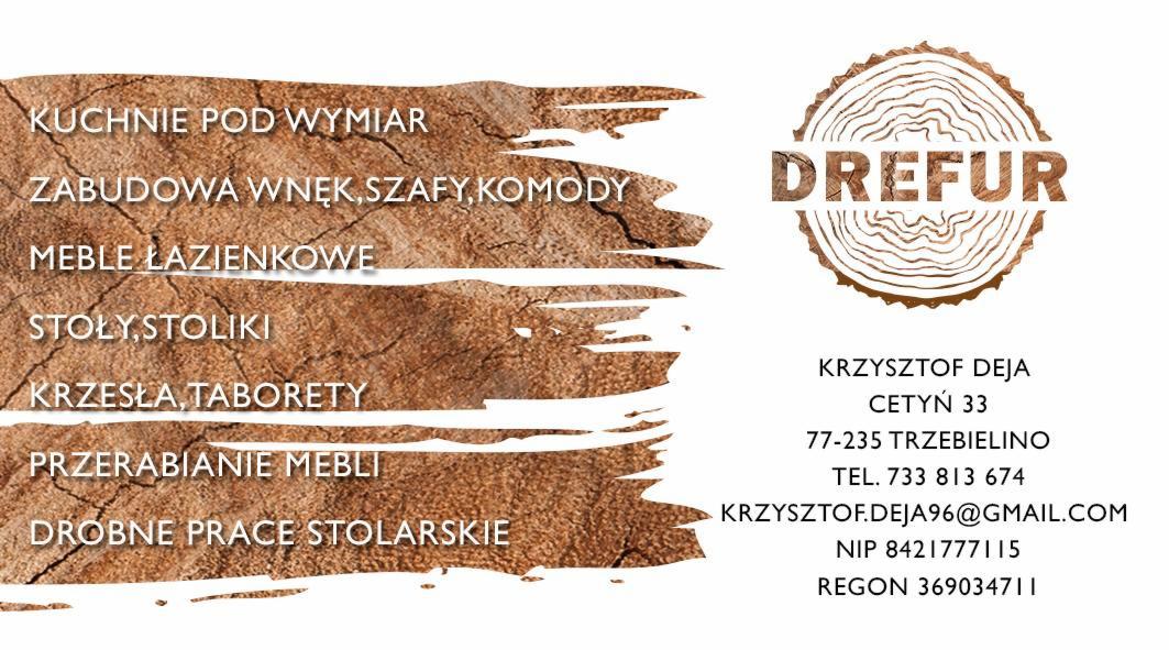 Grafika reklamowa firmy DREFUR oferującej kuchnie, zabudowy wnęk, szafy, komody, meble łazienkowe, stoły, krzesła, taborety, przerabianie mebli i drobne prace stolarskie. Zawiera logo firmy i dane...