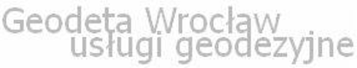 Geodezja Wrocław - Geodeta Wrocław