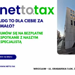 Grafika reklamowa NettoTax z adresem biura we Wrocławiu. Napis: JDG to dla Ciebie za mało? Umów się na bezpłatne spotkanie ze specjalistą.