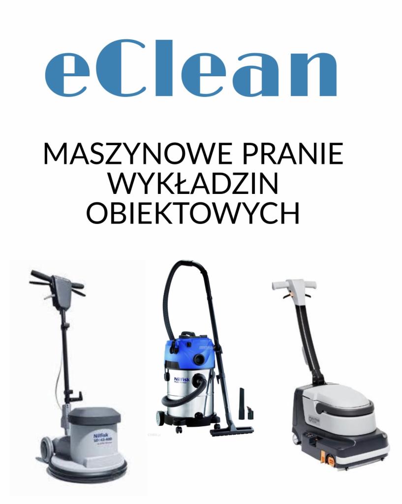 Grafika reklamowa z logo eClean, hasłem 'Maszynowe pranie wykładzin obiektowych' oraz trzema różnymi modelami maszyn do czyszczenia wykładzin, w tym odkurzacz przemysłowy Nilfisk i szorowarka dyskowa.
