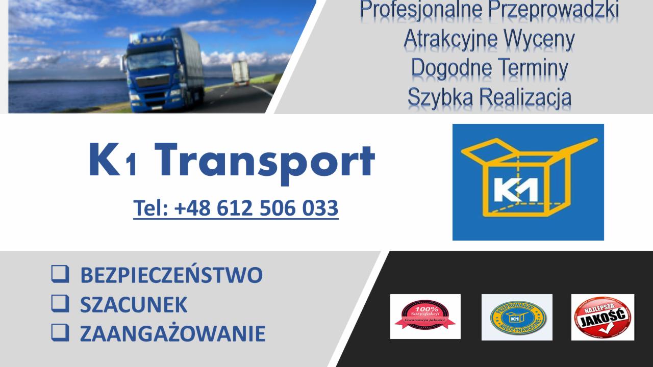 Reklama firmy K1 Transport oferującej przeprowadzki, z niebieską ciężarówką na tle krajobrazu, logo firmy, hasłami reklamowymi i danymi kontaktowymi.