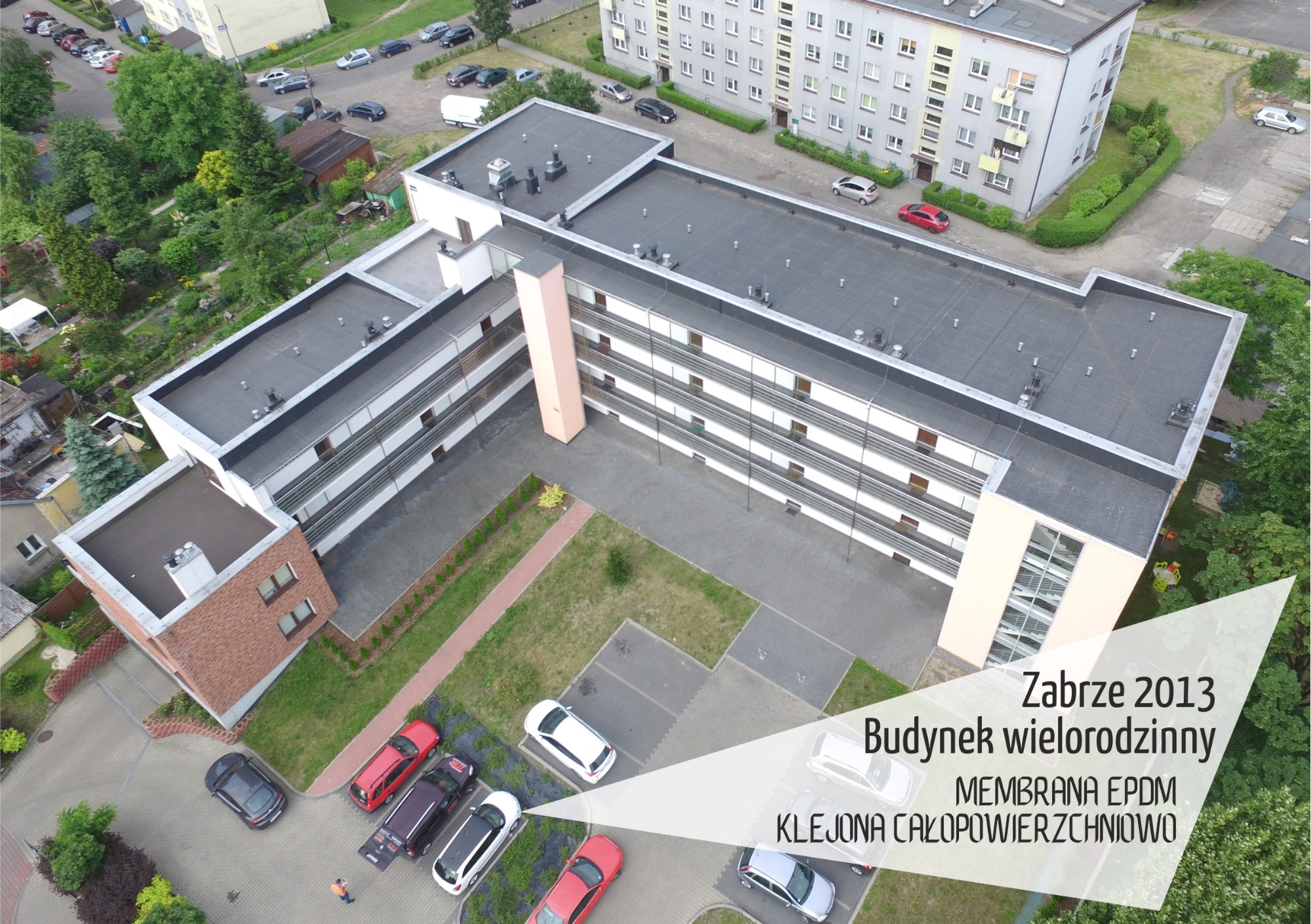 Zabrze 2013 - Budynek wielorodzinny Hydroizolacja - Membrana EPDM klejona całopowierzchniowo