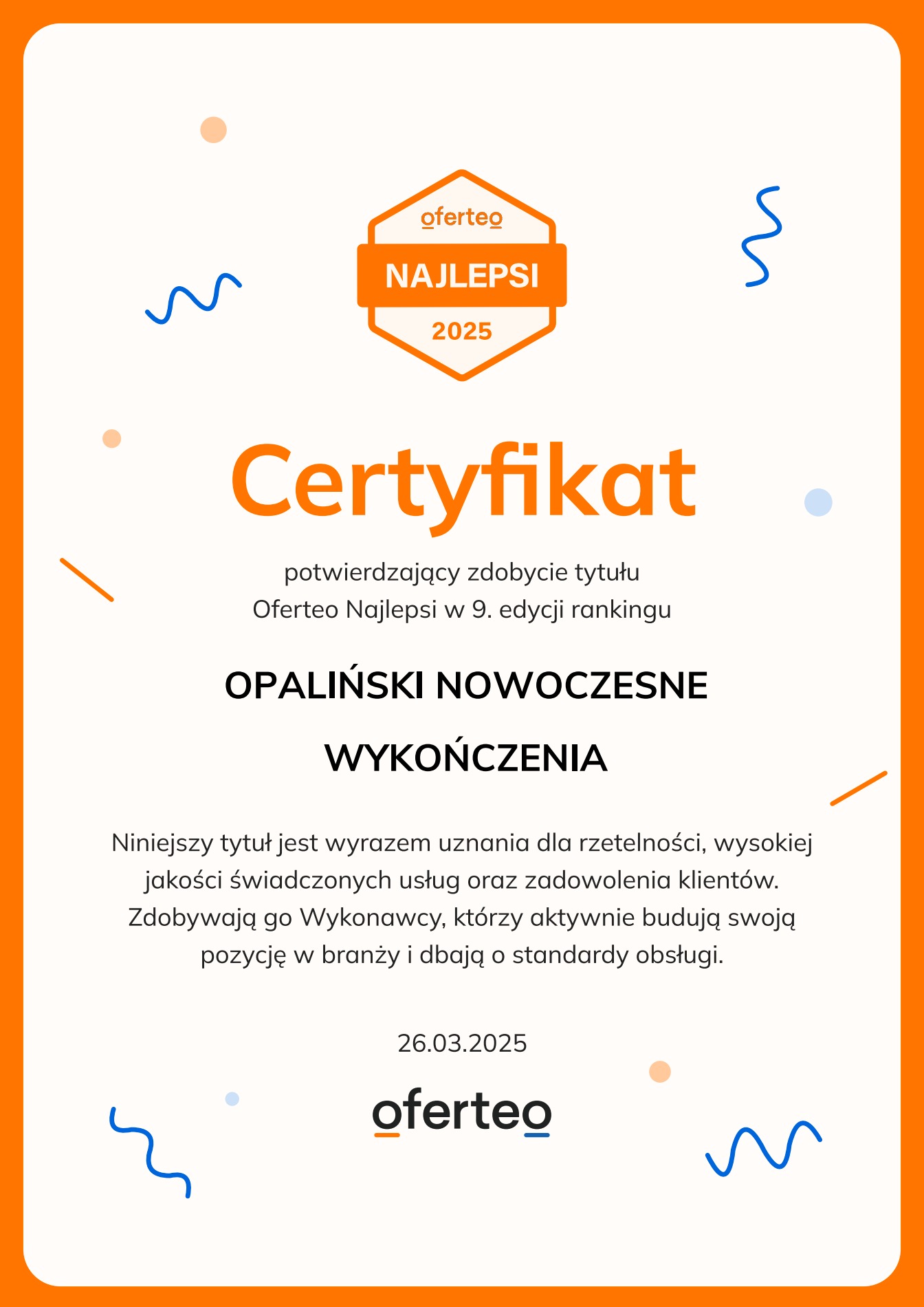 Certyfikat Oferteo Najlepsi 2025 dla firmy Opaliński Nowoczesne Wykończenia, potwierdzający wysoką jakość świadczonych usług i zadowolenie klientów.