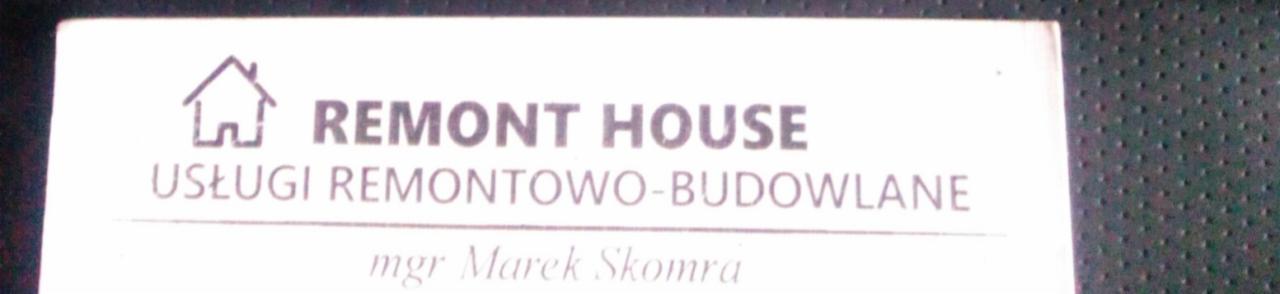 Wizytówka firmy Remont House z logo przedstawiającym uproszczony zarys domu i napisem 'Usługi remontowo-budowlane', nazwisko mgr Marek Skomra