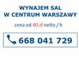 Ogłoszenie: Wynajem sal w centrum Warszawy, cena od 40 zł netto za godzinę, numer telefonu 668 041 729.