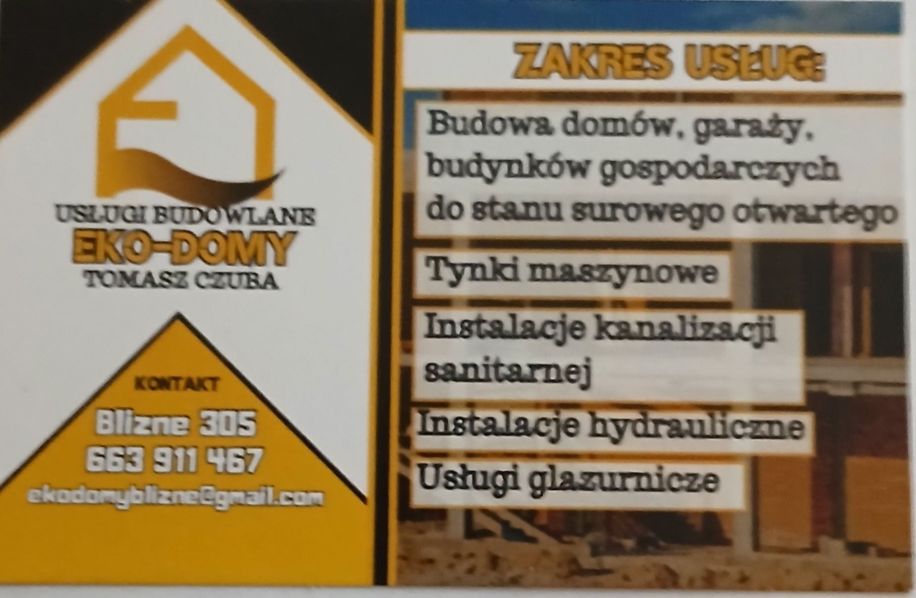 Wizytówka firmy budowlanej Eko-Domy Tomasz Czuba z zakresem usług: budowa domów, tynki maszynowe, instalacje sanitarne, hydrauliczne i glazurnicze. Kontakt: Blizne 305, 663 911 467.