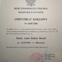 Skan certyfikatu księgowego Ministerstwa Finansów Rzeczypospolitej Polskiej, numer 32487/2008, potwierdzającego uprawnienia Artura Roberta Burskiego do usługowego prowadzenia ksiąg rachunkowych...
